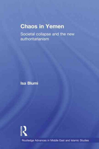 Knjiga Chaos in Yemen Isa Blumi