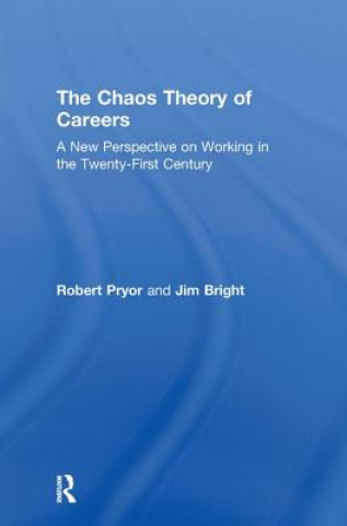 Könyv Chaos Theory of Careers Robert Pryor