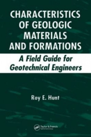 Knjiga Characteristics of Geologic Materials and Formations Roy E. Hunt