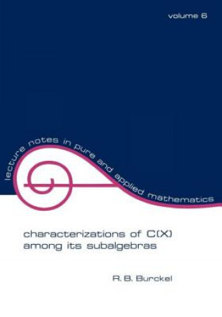 Книга Characterization of C(x) among its Subalgebras R. B. Burckel