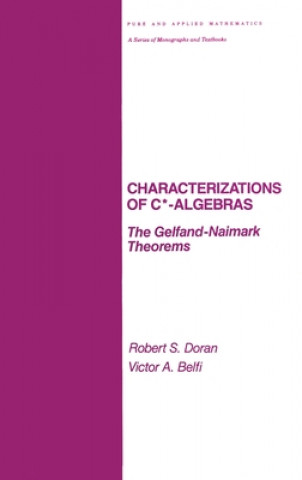 Könyv Characterizations of C* Algebras Victor A. Belfi