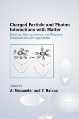 Book Charged Particle and Photon Interactions with Matter 