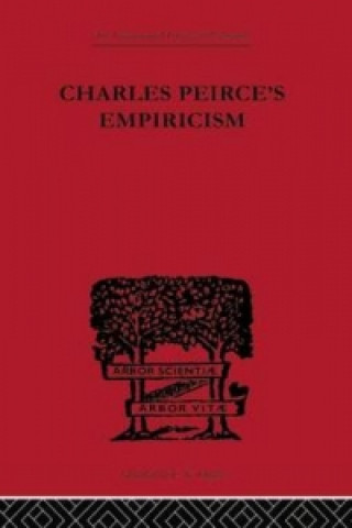 Knjiga Charles Peirce's Empiricism Justus Buchler