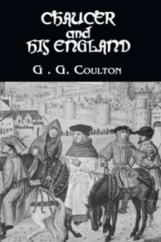 Book Chaucer And His England G. G. Coulton