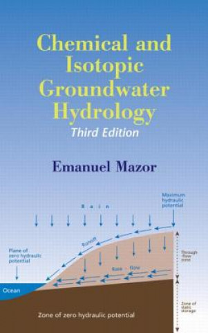 Книга Chemical and Isotopic Groundwater Hydrology Emanuel Mazor