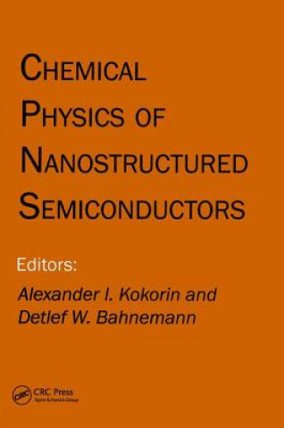 Buch Chemical Physics of Nanostructured Semiconductors Detlef W. Bahnemann