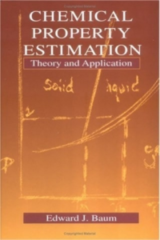 Kniha Chemical Property Estimation Edward J. Baum