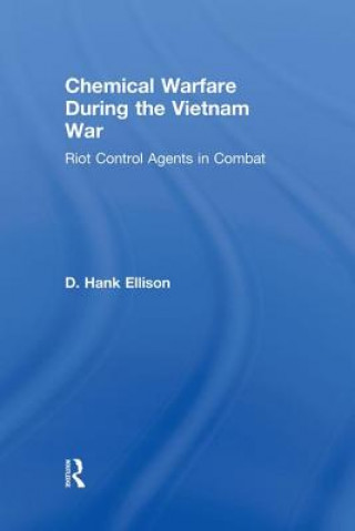 Książka Chemical Warfare during the Vietnam War D. Hank Ellison