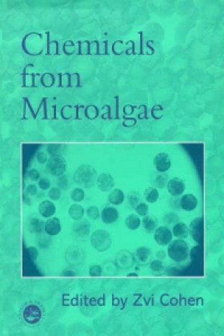 Knjiga Chemicals from Microalgae Zvi Cohen