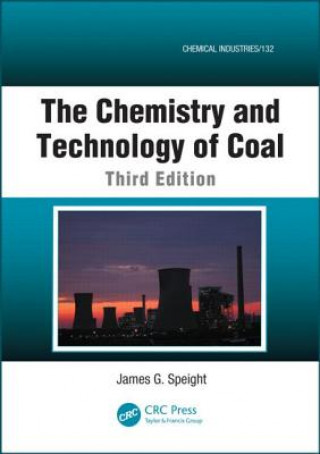 Kniha Chemistry and Technology of Coal James G. Speight