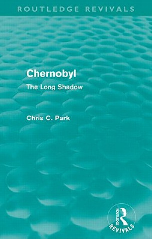 Kniha Chernobyl (Routledge Revivals) Chris Park