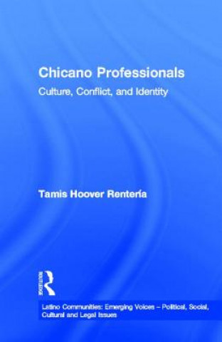 Книга Chicano Professionals Tamis Hoover Renteria