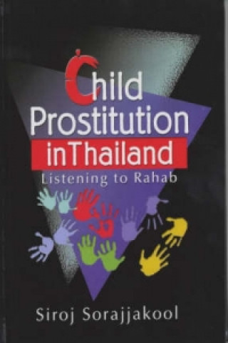 Kniha Child Prostitution in Thailand Siroj Sorajjakool