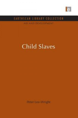 Knjiga Child Slaves Peter Lee-Wright