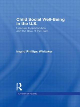 Kniha Child Social Well-Being in the U.S. Ingrid Philips Whitaker