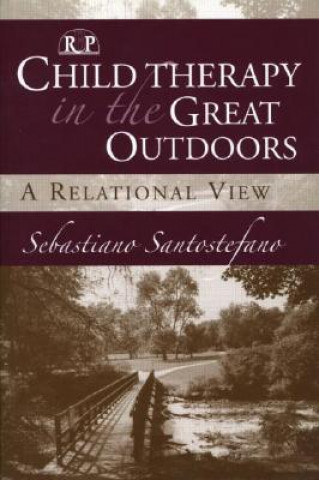 Kniha Child Therapy in the Great Outdoors Sebastiano Santostefano