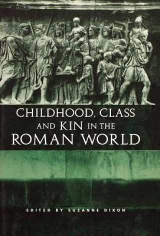 Könyv Childhood, Class and Kin in the Roman World 