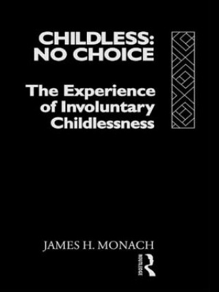 Книга Childless: No Choice James H. Monach