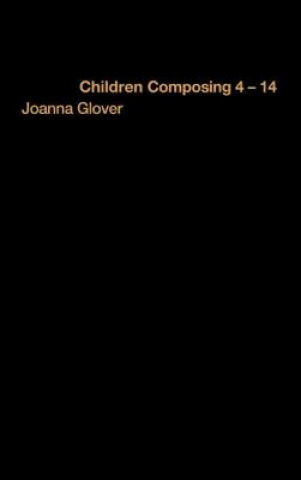 Kniha Children Composing 4-14 Joanna Glover