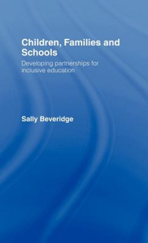 Könyv Children, Families and Schools Sally Beveridge