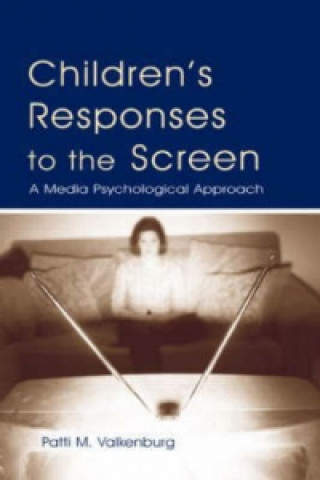 Könyv Children's Responses to the Screen Patti M. Valkenburg