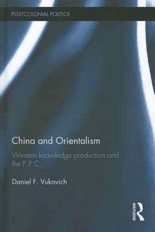 Knjiga China and Orientalism Daniel Vukovich