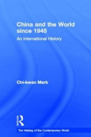 Buch China and the World since 1945 Chi-kwan Mark