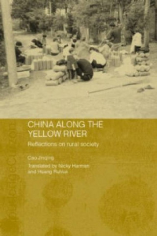Kniha China Along the Yellow River Cao Jinqing