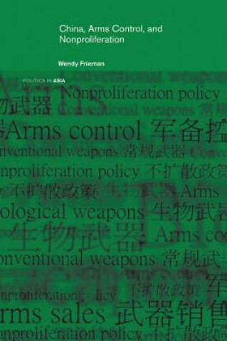Carte China, Arms Control, and Non-Proliferation Wendy Frieman