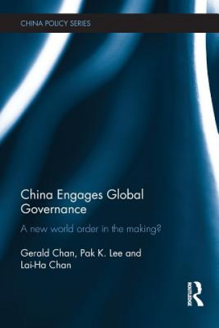 Kniha China Engages Global Governance Lai-Ha Chan