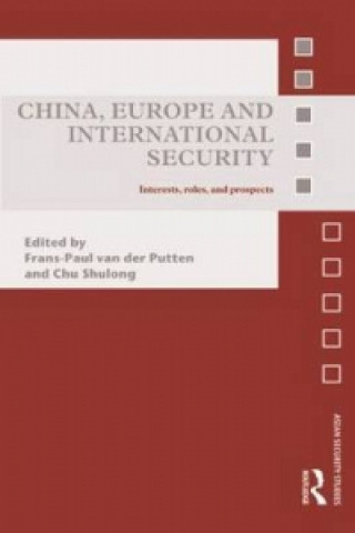 Книга China, Europe and International Security Frans-Paul van der Putten