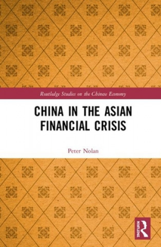 Knjiga China in the Asian Financial Crisis Peter Nolan