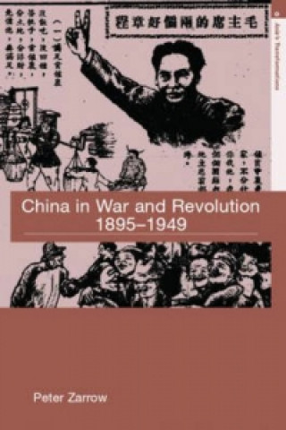 Книга China in War and Revolution, 1895-1949 Peter G. Zarrow