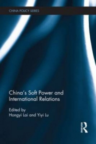 Kniha China's Soft Power and International Relations 