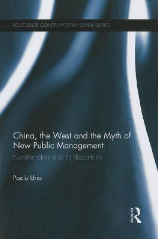 Książka China, the West and the Myth of New Public Management Paolo Urio