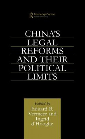 Kniha China's Legal Reforms and Their Political Limits Ingrid Hooghe