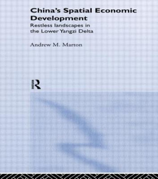 Kniha China's Spatial Economic Development Andrew M. Marton