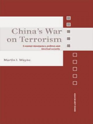 Kniha China's War on Terrorism Martin I. Wayne