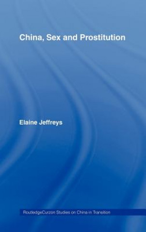 Könyv China, Sex and Prostitution Elaine Jeffreys