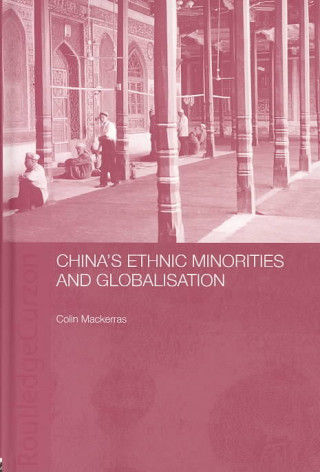 Könyv China's Ethnic Minorities and Globalisation Colin Mackerras