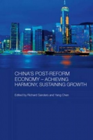 Kniha China's Post-Reform Economy - Achieving Harmony, Sustaining Growth Richard Sanders