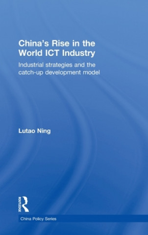 Książka China's Rise in the World ICT Industry Lutao Ning