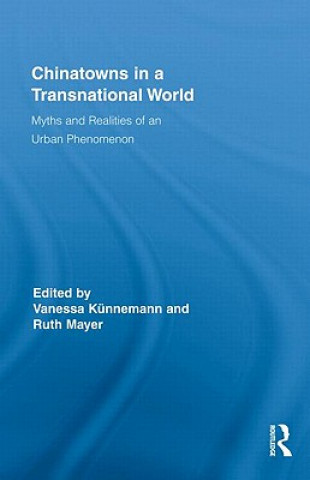 Book Chinatowns in a Transnational World Vanessa Künnemann