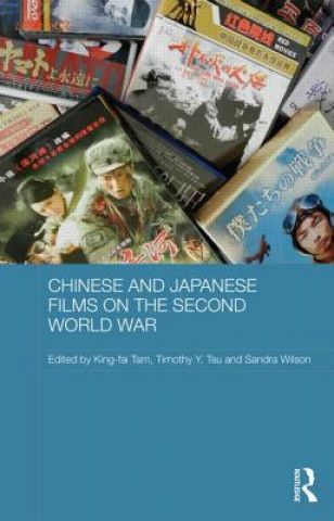 Könyv Chinese and Japanese Films on the Second World War 