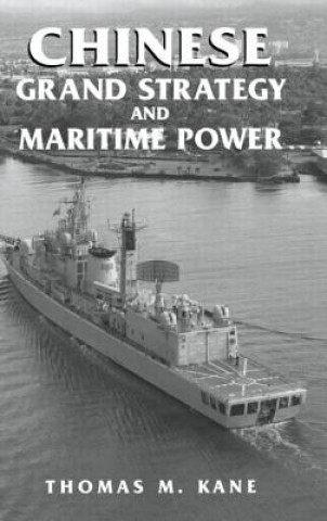 Carte Chinese Grand Strategy and Maritime Power Thomas M. Kane