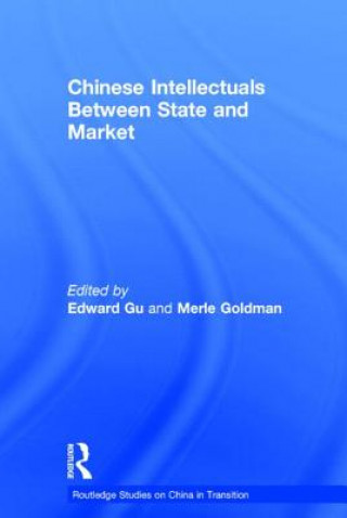 Buch Chinese Intellectuals Between State and Market 