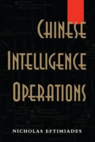 Knjiga Chinese Intelligence Operations Nicholas Eftimiades