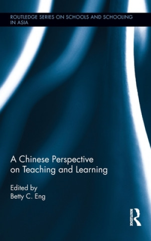 Kniha Chinese Perspective on Teaching and Learning Betty C. Eng