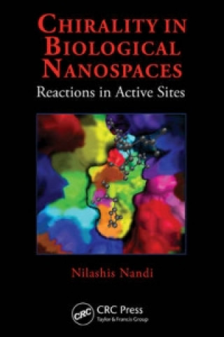 Kniha Chirality in Biological Nanospaces Nilashis Nandi