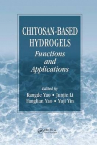 Buch Chitosan-Based Hydrogels Kangde Yao